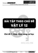 Bài tập theo chủ đề Vật lý 12 - Chủ đề 7 Giao thoa sóng cơ học - Trịnh Xuân Đông